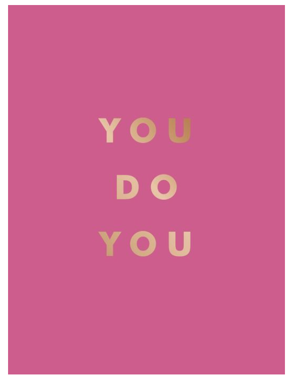 You Do You