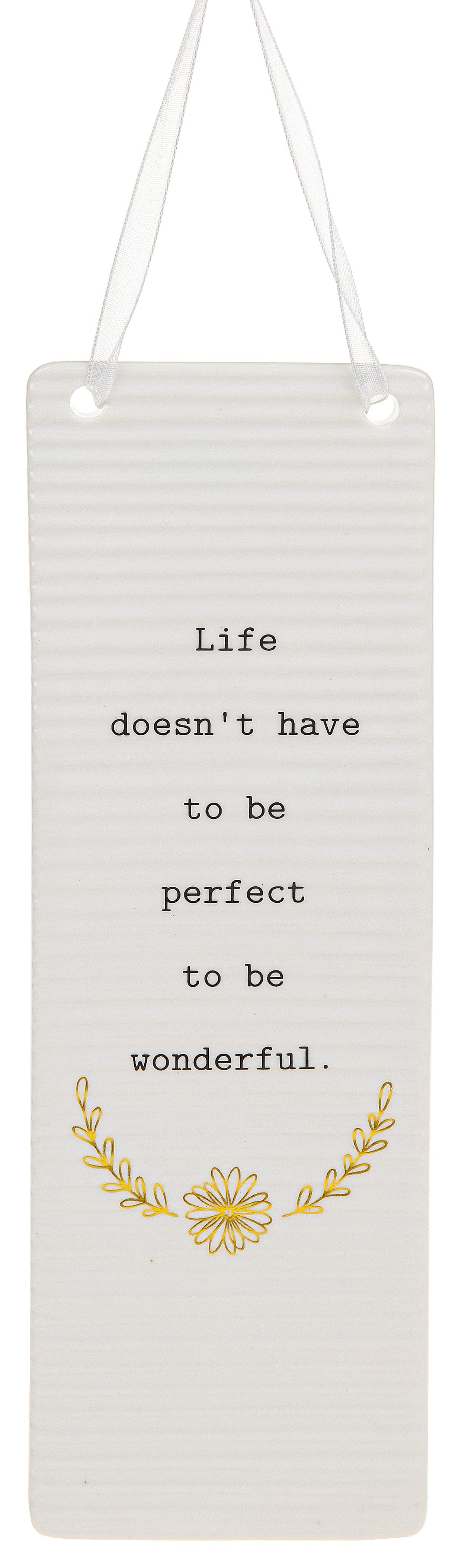 Ceramic Plaque - Life Doesn't Have to be Perfect